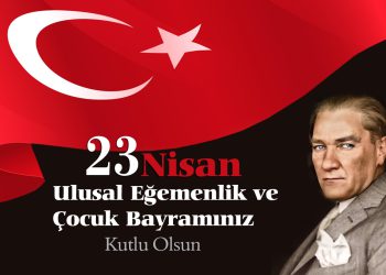 23 Nisan Ulusal Egemenlik ve Çocuk Bayramı