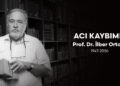 ACI KAYBIMIZ – Prof. Dr. İlber Ortaylı